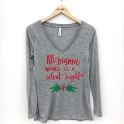 Katydid All Mama Wants Is A Silent Night Long Sleeve T-Shirt