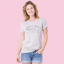 Katydid Don't Mess With Mama Graphic T-Shirts Spring & Summer
