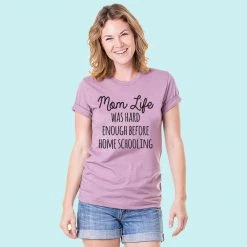 Katydid Mom Life Was Hard Enough Before Home Schooling Women’s T-Shirts Mom Life Collection