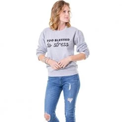 Katydid Too Blessed To Stress Women's Sweatshirts Weekend Vibes Collection