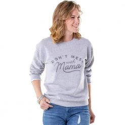 Katydid Don't Mess With Mama Women's Sweatshirts Mom Life Collection