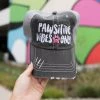 Katydid Pawsitive Vibes Only Trucker Hats
