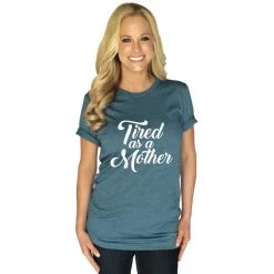 Katydid Mom Life Collection Tired As A Mother T-Shirts